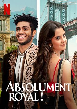 Absolument royal ! FRENCH WEBRIP 720p 2022