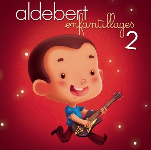 Aldebert - Enfantillages Vol.2 2013