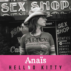 Anais - Hellno Kitty 2014
