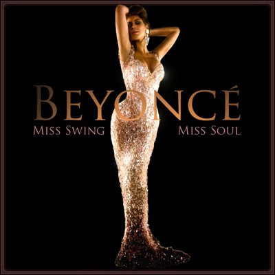 Beyonce - Miss swing Miss soul [2009]