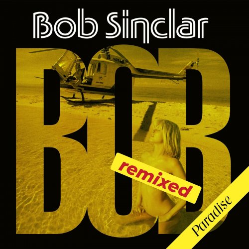 Bob Sinclar - Paradise (Remixed) Autre MP3 2024