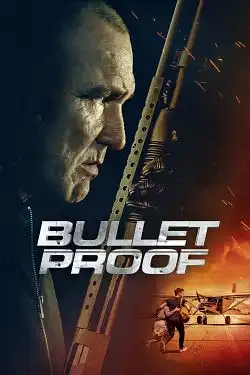 Bullet Proof FRENCH WEBRIP 1080p 2022