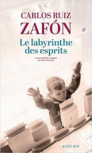 Carlos ruiz Zafon - Le Labyrinthe des esprits (2018) .Epub