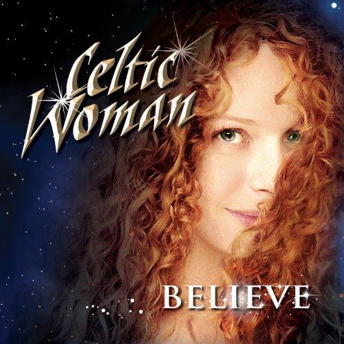Celtic Woman - Believe 2012