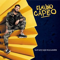 Claudio Capéo - Tant que rien ne m'arrête (Bonus Version) 2019