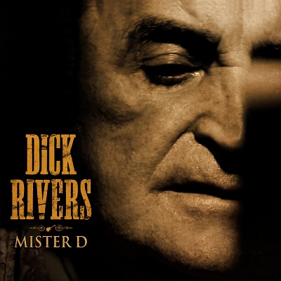 Dick Rivers - Mister D - 2011