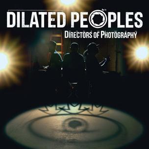 Dilated Peoples - Directors Of Photography 2014