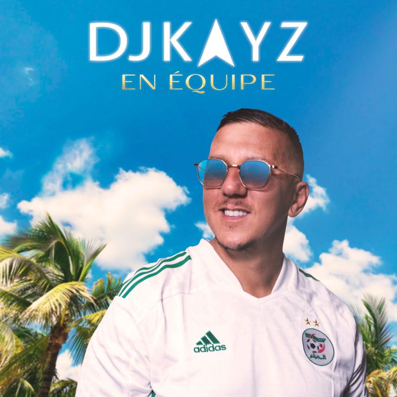 DJ Kayz - En équipe 2021