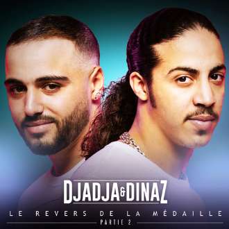 Djadja & Dinaz - Le revers de la medaille - Partie 2 - 2018