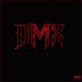 DMX - Undisputed 2012