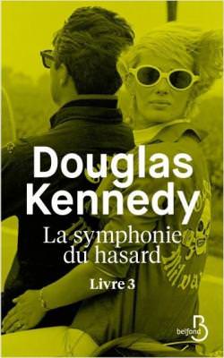 Douglas Kennedy - La Symphonie Du Hasard Livre 3 (2018) .Epub