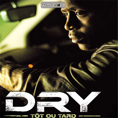 Dry - Tot Ou Tard 2012