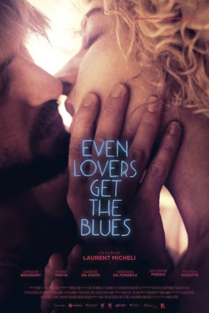 Even Lovers Get the Blues FRENCH DVDRIP 2018