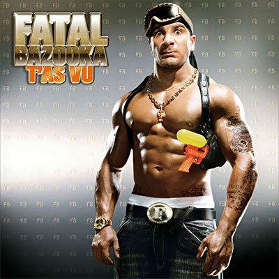 Fatal Bazooka - Tas vu 2007