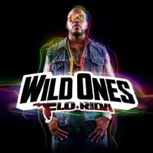 Flo Rida - Wild Ones (Bonus Version) - 2012