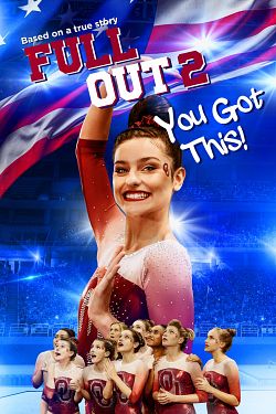 Full Out 2: You Got This! FRENCH WEBRIP 1080p 2021
