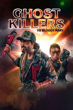 Ghost Killers vs. Bloody Mary FRENCH BluRay 720p 2020