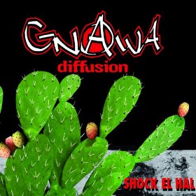 Gnawa Diffusion - Shock El Hal - 2012