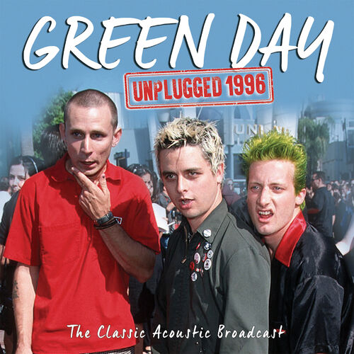 Green Day - Unplugged 1996 - 2018