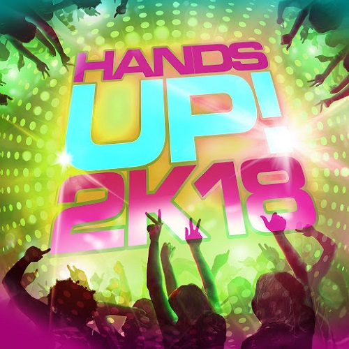 Hands Up! 2k18 - 2018