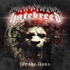 Hatebreed - For The Lions (2009)