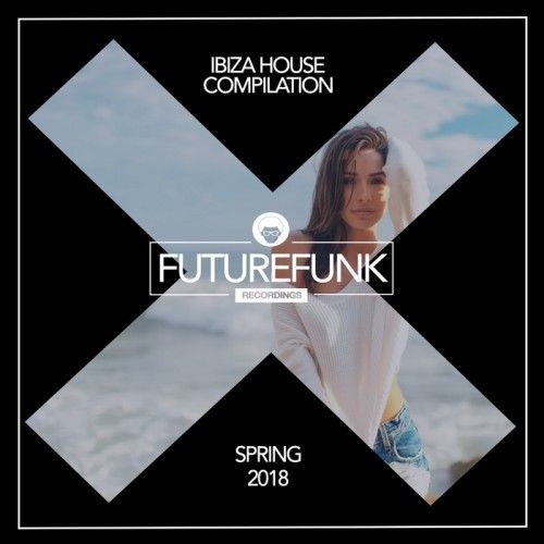 Ibiza House (Spring '18) 2018