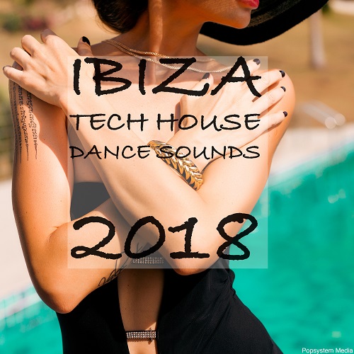 Ibiza Tech House Dance Sounds 2018