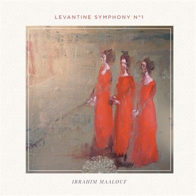 Ibrahim Maalouf - Levantine Symphony No. 1 2018