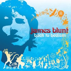 James Blunt - Back To Bedlam (2005)