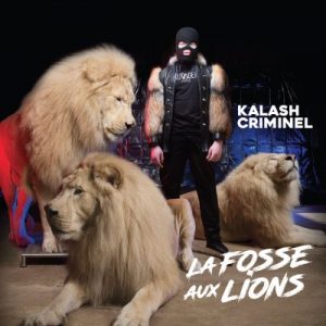 Kalash Criminel - La Fosse Aux Lions 2018