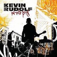 Kevin Rudolf - In The City (2008)