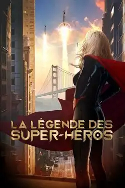 La légende des super-héros FRENCH WEBRIP x264 2022