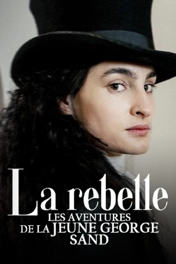 La rebelle : Les aventures de la jeune George Sand Saison 1 FRENCH HDTV 2025