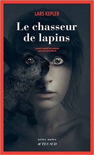 Lars Kepler - Le chasseur de lapins 2018 .epub