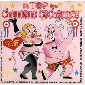 Le top Des Chansons Cochonnes - 41 titres
