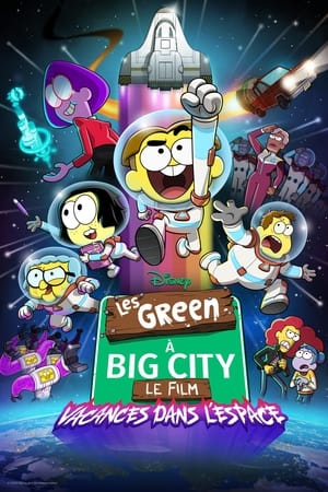 Les Green à Big City, le film : Vacances dans l’espace FRENCH WEBRIP 2024