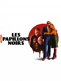 Les Papillons noirs Saison 1 FRENCH HDTV