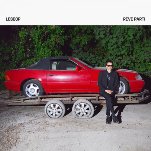 Lescop - Rêve parti