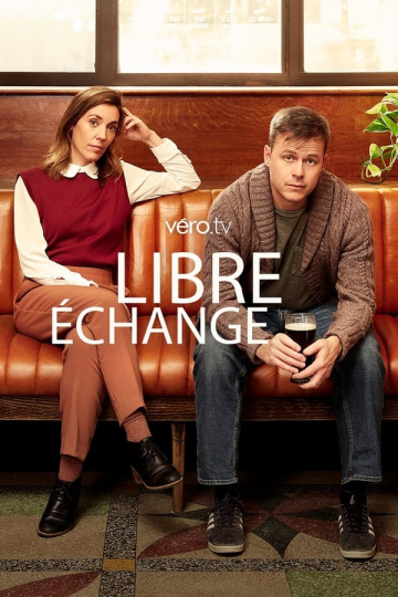 Libre échange Saison 1 FRENCH HDTV