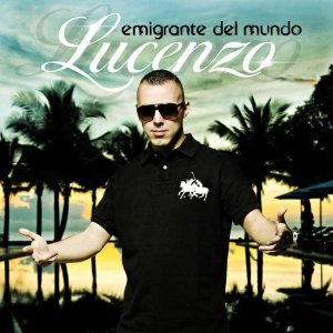 Lucenzo - Emigrante del Mundo 2011