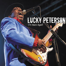 Lucky Peterson- I'm Back Again 2014