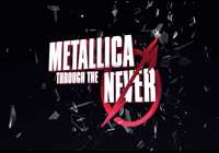Metallica - Through The Never 2013