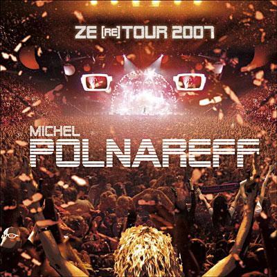 Michel polnareff - Ze (re)Tour 2007