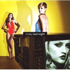 Moby - Last Night [2008]