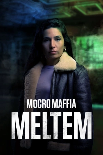 Mocro Mafia: Meltem FRENCH WEBRIP 720p 2023
