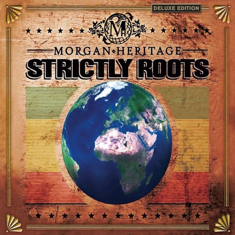 Morgan Heritage - Strictly Roots (Deluxe Edition) 2016