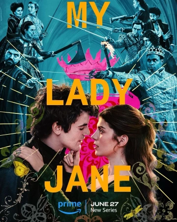 My Lady Jane Saison 1 MULTI TRUEFRENCH HDTV 1080p 2024 MULTI Saison 1 HDTV 1080p 2024