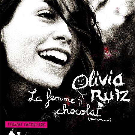 Olivia Ruiz – La Femme Chocolat (Version Gourmande) 2018