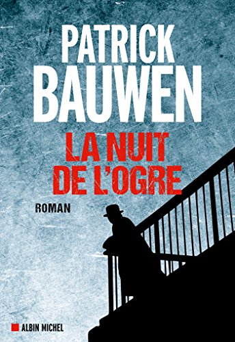 Patrick Bauwen - La Nuit de l’ogre (2018) .Epub