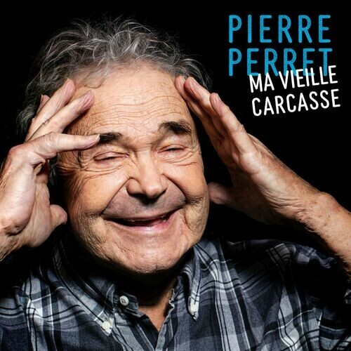 Pierre Perret-Ma vieille carcasse 2023